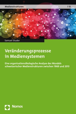 Veränderungsprozesse in Mediensystemen von Studer,  Samuel