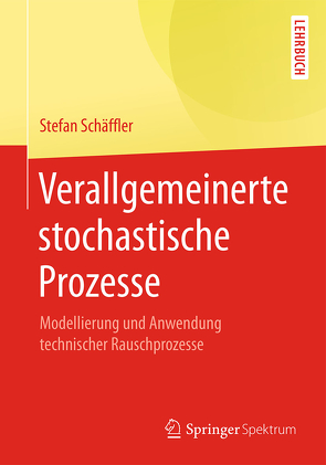 Verallgemeinerte stochastische Prozesse von Schäffler,  Stefan