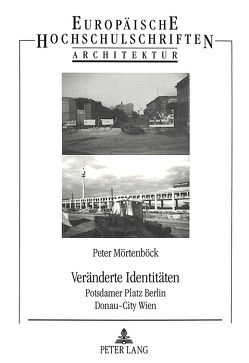 Veränderte Identitäten von Mörtenböck,  Peter