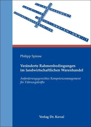 Veränderte Rahmenbedingungen im landwirtschaftlichen Warenhandel von Spinne,  Philipp