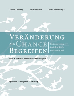 Veränderungen als Chance begreifen von Dienberg,  Thomas, Schmies,  Bernd, Warode,  Markus