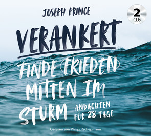 Verankert – Finde Frieden mitten im Sturm von Prince,  Joseph