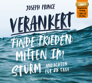 Verankert – Finde Frieden mitten im Sturm von Prince,  Joseph