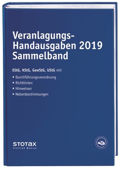 Veranlagungs-Handausgaben 2019 Sammelband von Deck,  Wolfgang, Huhn,  Birgit, Karthaus,  Volker, Langer,  Michael, Rosenbaum,  Gerlinde, Sternkiker,  Oliver, Vellen,  Michael