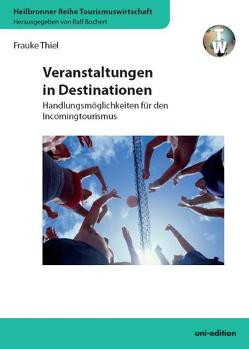 Veranstaltungen in Destinationen von Bochert,  Ralf, Thiel,  Frauke