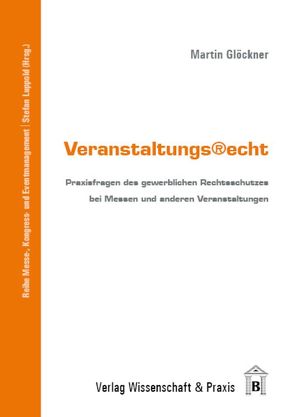 Veranstaltungsrecht. von Glöckner,  Martin