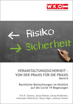 Veranstaltungssicherheit – Von der Praxis für die Praxis von Kastner,  Erik R., Kellner,  Soja, Kloibhofer,  Georg, Kollaritsch,  Alexandar, Vögl,  Klaus Christian, Zenker,  Andreas