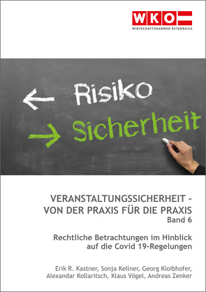 Veranstaltungssicherheit – Von der Praxis für die Praxis von Kastner,  Erik R., Kellner,  Soja, Kloibhofer,  Georg, Kollaritsch,  Alexandar, Vögl,  Klaus Christian, Zenker,  Andreas