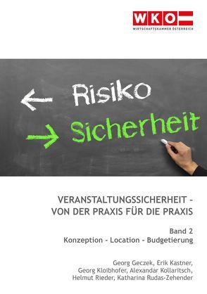 Veranstaltungssicherheit – Von der Praxis für die Praxis von Geczek,  Georg, Kastner,  Erik, Kloibhofer,  Georg, Kollaritsch,  Alexandar, Rieder,  Helmut, Rudas-Zehender,  Katharina