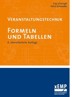 Veranstaltungstechnik. Formeln und Tabellen von Buschhoff,  Christian A, Grossigk,  Cay, Krienelke,  Petra, Kubin,  Sven, Münzberg,  Sigrid, Scherer,  Harald, Wegner,  Jan