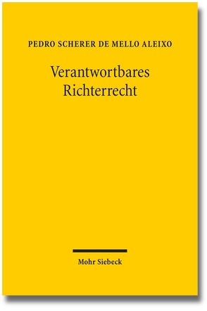 Verantwortbares Richterrecht von Scherer de Mello Aleixo,  Pedro