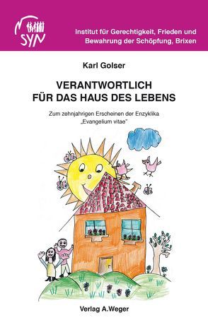 Verantwortlich für das Haus des Lebens von Golser,  Karl