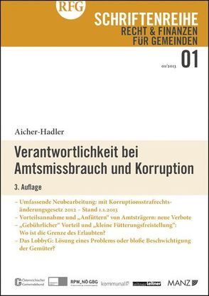 Verantwortlichkeit bei Amtsmissbrauch und Korruption 3.Auflage von Aicher-Hadler,  Gabriele