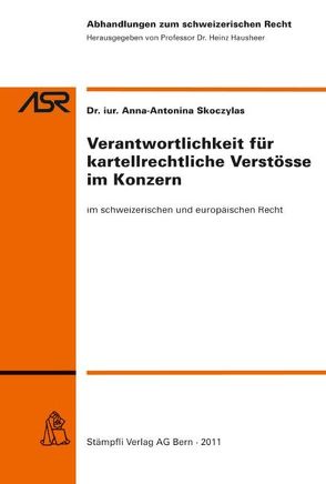 Verantwortlichkeit für kartellrechtliche Verstösse im Konzern von Skoczylas,  Anna-Antonina