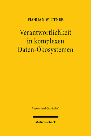 Verantwortlichkeit in komplexen Daten-Ökosystemen von Wittner,  Florian