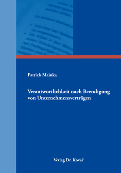 Verantwortlichkeit nach Beendigung von Unternehmensverträgen von Mainka,  Patrick