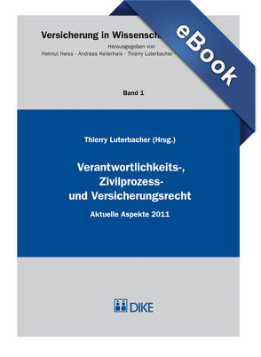 Verantwortlichkeits-, Zivilprozess- und Versicherungsrecht. von Luterbacher,  Thierry