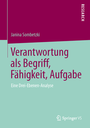 Verantwortung als Begriff, Fähigkeit, Aufgabe von Sombetzki,  Janina