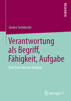 Verantwortung als Begriff, Fähigkeit, Aufgabe von Sombetzki,  Janina