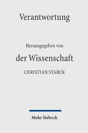 Verantwortung der Wissenschaft von Gottschalk,  Gerhard, Hasenfuss,  Gerd, Ringleben,  Joachim, Starck,  Christian