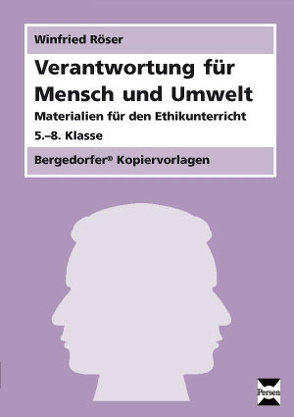 Verantwortung für Mensch und Umwelt von Röser,  Winfried