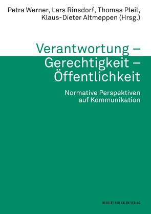 Verantwortung – Gerechtigkeit – Öffentlichkeit von Altmeppen,  Klaus-Dieter, Pleil,  Thomas, Rinsdorf,  Lars, Werner,  Petra