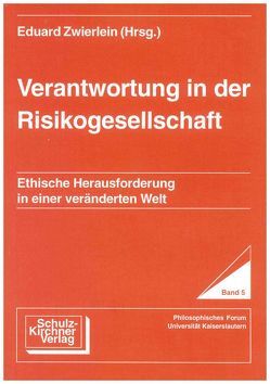 Verantwortung in der Risikogesellschaft von Albert,  Franz W, Müller-Merbach,  Heiner, Petermann,  Thomas, Pforr,  Bernd, Weidlich,  Wofgang, Zwierlein,  Eduard