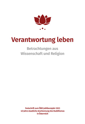 Verantwortung leben von Österreichische Buddhistische Religionsgesellschaft