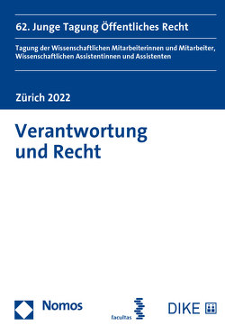 Verantwortung und Recht von Ammann,  Odile, Bottega,  Fiona, Bukovac,  Jasmina, Lehner,  Irina, Meier,  Julia, Piskóty,  Réka, Rausch,  Caroline, Rehmann,  Meret, Schneider,  Lea Ina, Weder,  Regina, Wilhelm,  Martin