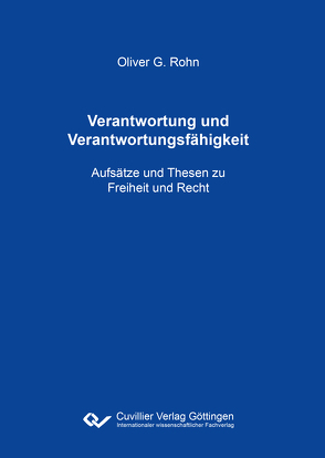 Verantwortung und Verantwortungsfähigkeit von Rohn,  Oliver G.