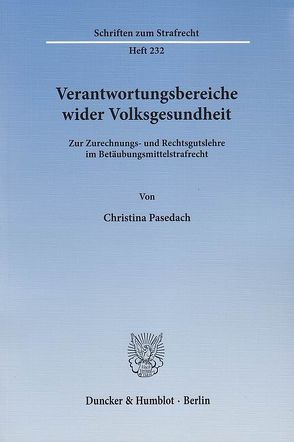 Verantwortungsbereiche wider Volksgesundheit. von Pasedach,  Christina