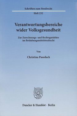 Verantwortungsbereiche wider Volksgesundheit. von Pasedach,  Christina