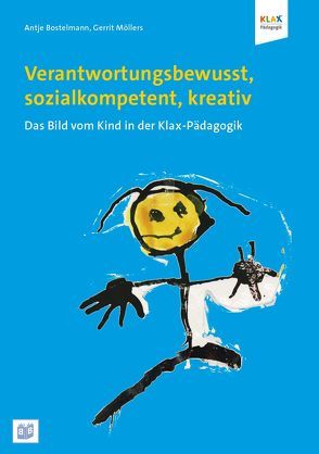 Verantwortungsbewusst, sozialkompetent, kreativ von Bostelmann,  Antje, Möllers,  Gerrit