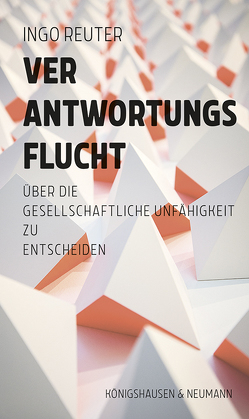 Verantwortungsflucht von Reuter,  Ingo