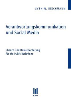 Verantwortungskommunikation und Social Media von Reichmann,  Sven M.