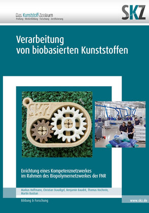 Verarbeitung von biobasierten Kunststoffen