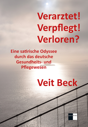 Verarztet! Verpflegt! Verloren? von Beck,  Veit