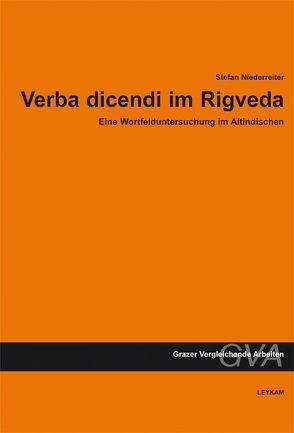 Verba dicendi im Rigveda von Niederreiter,  Stefan