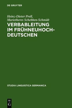 Verbableitung im Frühneuhochdeutschen von Prell,  Heinz-Dieter, Schebben-Schmidt,  Marietheres Verbableitung im Frühneuhochdeutschen von Prell,  Heinz-Dieter, Schebben-Schmidt,  Marietheres