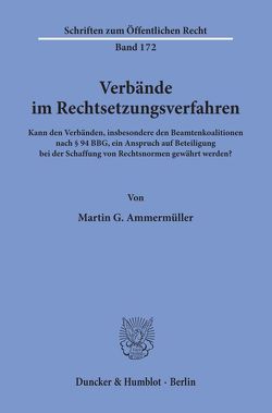 Verbände im Rechtsetzungsverfahren. von Ammermüller,  Martin G.