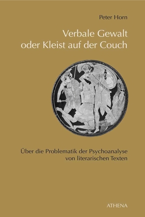 Verbale Gewalt oder Kleist auf der Couch von Horn,  Peter