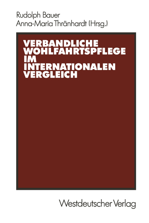 Verbandliche Wohlfahrtspflege im internationalen Vergleich von Bauer,  Rudolph