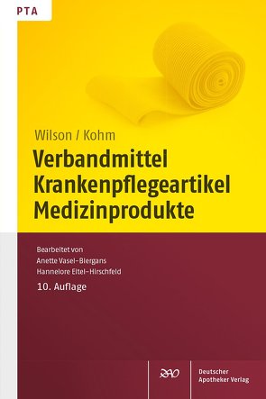 Verbandmittel, Krankenpflegeartikel, Medizinprodukte von Eitel-Hirschfeld,  Hanne, Kohm,  Baldur, Vasel-Biergans,  Anette, Wilson,  Friedlinde