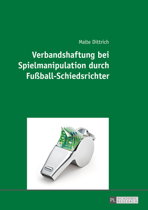 Verbandshaftung bei Spielmanipulation durch Fußball-Schiedsrichter von Dittrich,  Malte