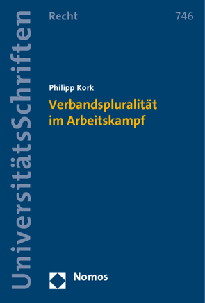 Verbandspluralität im Arbeitskampf von Kork,  Philipp