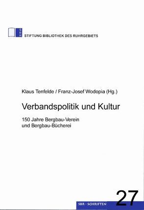 Verbandspolitik und Kultur von Tenfelde,  Klaus, Wodopia,  Franz-Josef