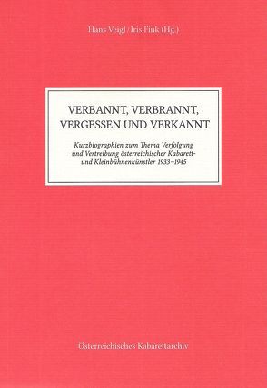 Verbannt, Verbrannt, Vergessen und Verkannt von Fink,  Iris, Veigl,  Hans