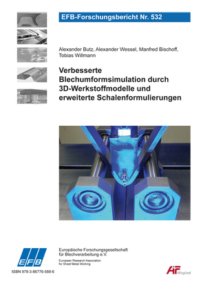 Verbesserte Blechumformsimulation durch 3D-Werkstoffmodelle und erweiterte Schalenformulierungen von Bischoff,  Manfred, Butz,  Alexander, Wessel,  Alexander, Willmann,  Tobias