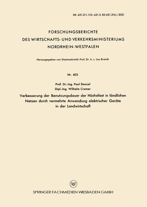 Verbesserung der Benutzungsdauer der Höchstlast in ländlichen Netzen durch vermehrte Anwendung elektrischer Geräte in der Landwirtschaft von Denzel,  Paul