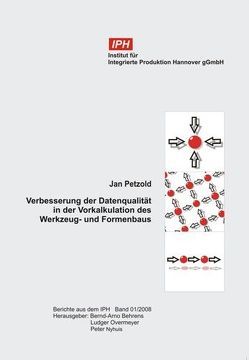 Verbesserung der Datenqualität in der Vorkalkulation des Werkzeug- und Formenbaus von Petzold,  Jan